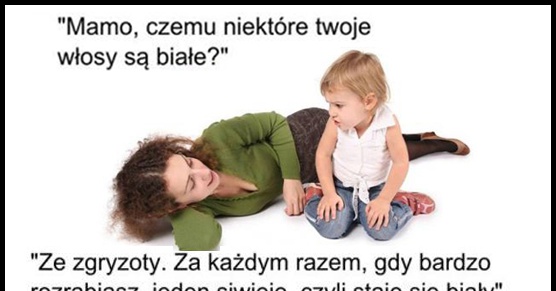Mamo, czemu niektóre twoje włosy są białe?