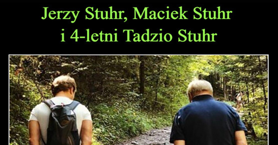 Jerzy Stuhr, Maciek Stuhr i 4-letni Tadzio Stuhr Genów nie oszukasz