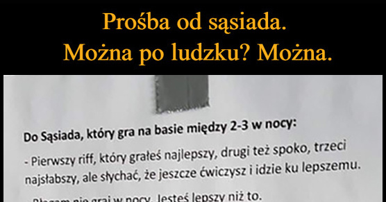 Prośba od sąsiada. Można po ludzku? Można