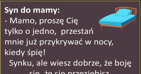 Syn z prośbą do mamy
