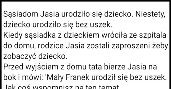 Jasio, sąsiad i dziecko bez uszek 